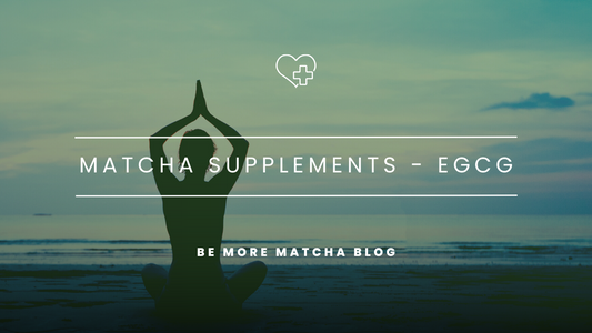 Boost Your Health! Matcha Supplements with EGCG