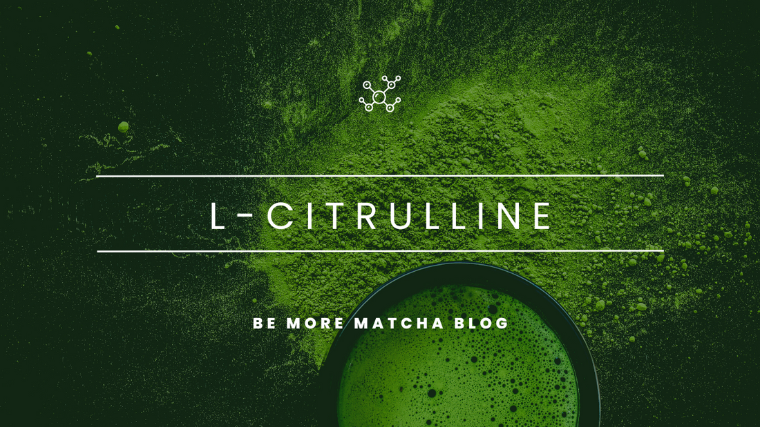 L-Citrulline: Exploring the Health Benefits
